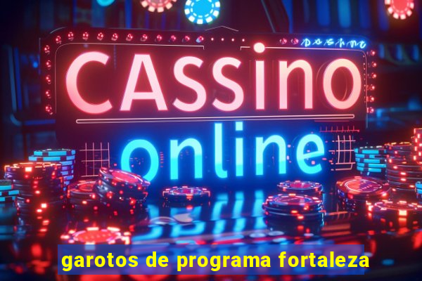 garotos de programa fortaleza